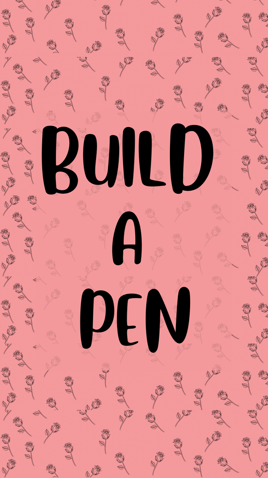 Build a Pen