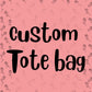 Custom Tote Bag